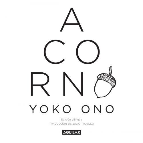 Cover of the book Acorn by Yoko Ono, Penguin Random House Grupo Editorial México