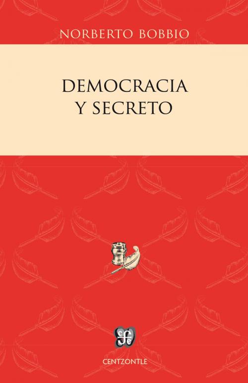 Cover of the book Democracia y secreto by Norberto Bobbio, Fondo de Cultura Económica