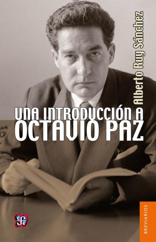 Cover of the book Una introducción a Octavio Paz by Alberto Ruy Sánchez, Fondo de Cultura Económica