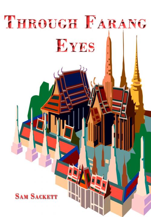 Cover of the book Through Farang Eyes by Sam Sackett, booksmango