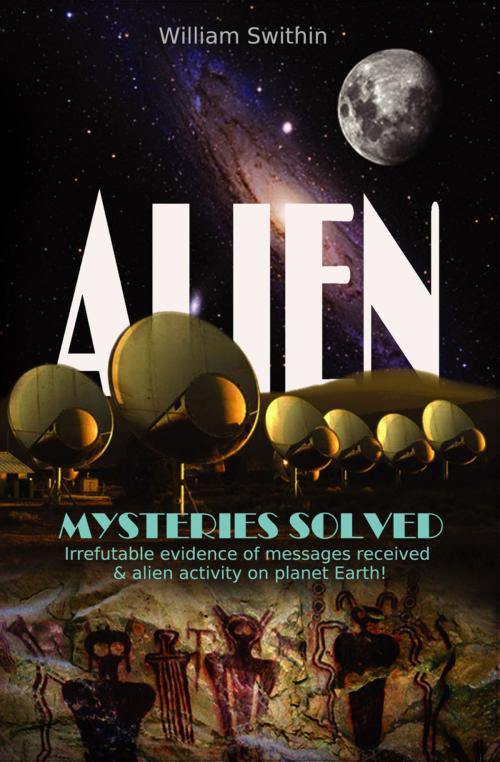 Cover of the book ALIEN Mysteries Solved by William Swithin, booksmango