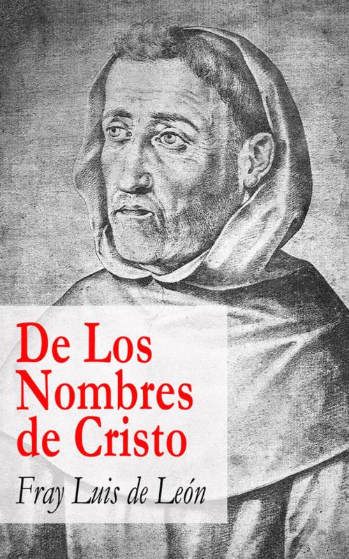 Cover of the book De Los Nombres de Cristo by Fray Luis De León, e-artnow