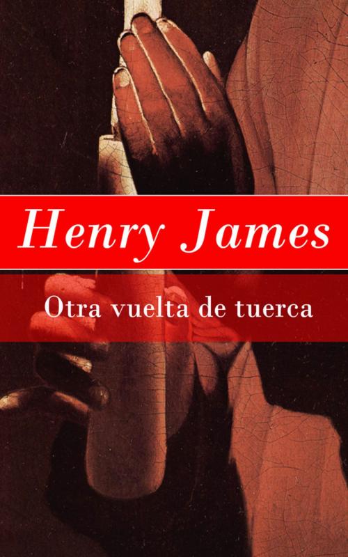 Cover of the book Otra vuelta de tuerca by Henry James, e-artnow