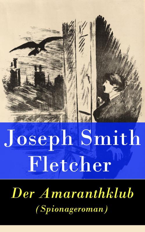 Cover of the book Der Amaranthklub (Spionageroman) by Joseph Smith Fletcher, e-artnow