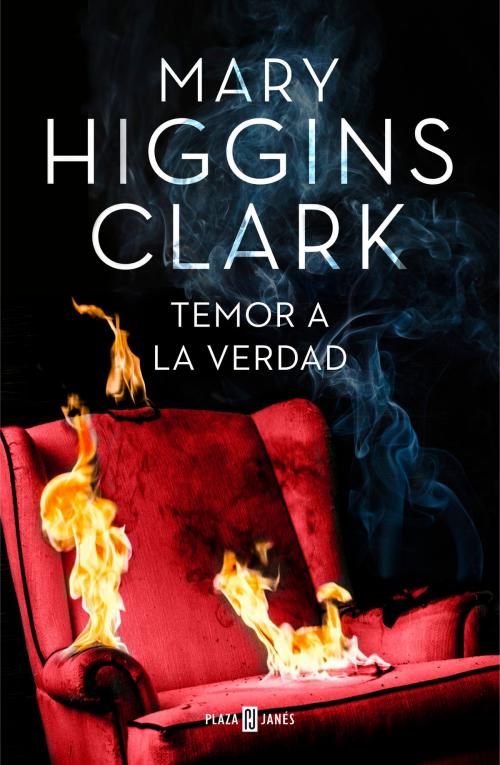 Cover of the book Temor a la verdad by Mary Higgins Clark, Penguin Random House Grupo Editorial España