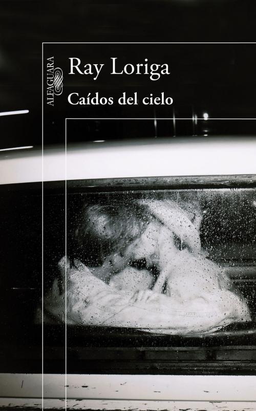 Cover of the book Caídos del cielo by Ray Loriga, Penguin Random House Grupo Editorial España