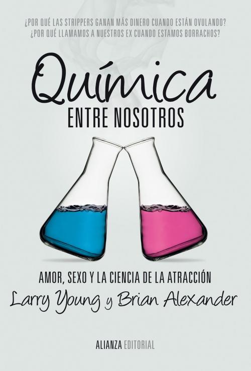 Cover of the book Química entre nosotros by Larry Young, Brian Alexander, Alianza Editorial