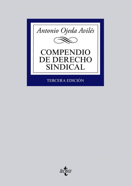 Cover of the book Compendio de Derecho sindical by Antonio Ojeda Avilés, Tecnos