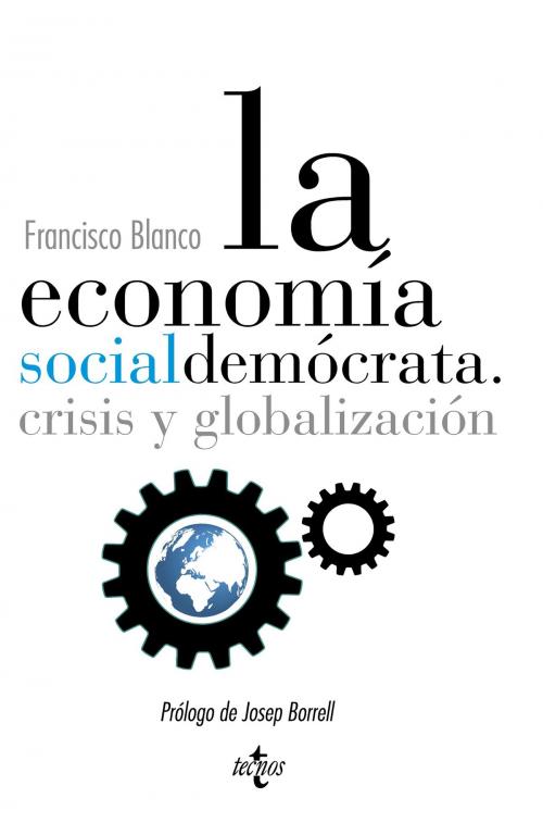 Cover of the book La economía socialdemócrata by Francisco Blanco, Josep Borrell, Tecnos