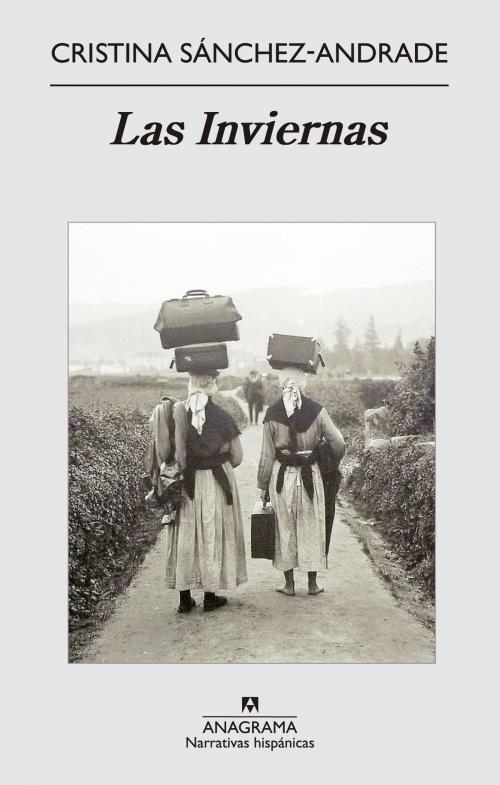 Cover of the book Las Inviernas by Cristina Sánchez-Andrade, Editorial Anagrama