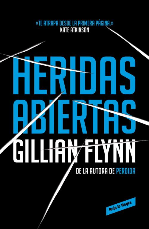 Cover of the book Heridas abiertas by Gillian Flynn, Penguin Random House Grupo Editorial España
