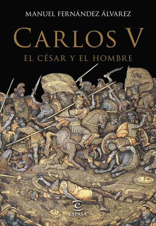 Cover of the book Carlos V, el césar y el hombre by Manuel Fernández Álvarez, Grupo Planeta