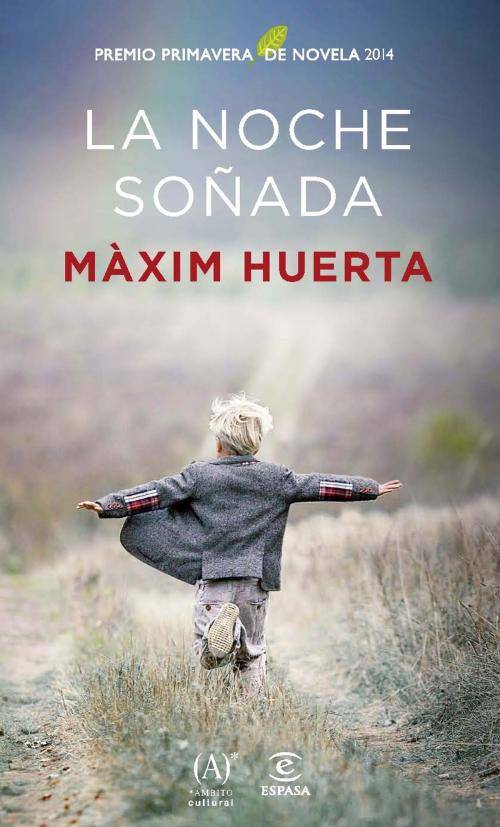 Cover of the book La noche soñada by Máximo Huerta, Grupo Planeta