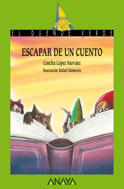 Cover of the book Escapar de un cuento by Concha López Narváez, ANAYA INFANTIL Y JUVENIL