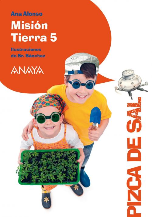 Cover of the book Misión Tierra 5 by Ana Alonso, ANAYA INFANTIL Y JUVENIL