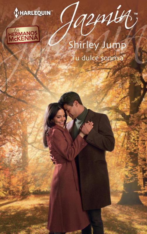 Cover of the book Tu dulce sonrisa by Shirley Jump, Harlequin, una división de HarperCollins Ibérica, S.A.