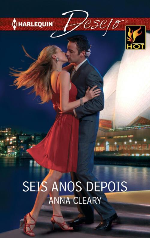Cover of the book Seis anos depois by Anna Cleary, Harlequin, uma divisão de HarperCollins Ibérica, S.A.