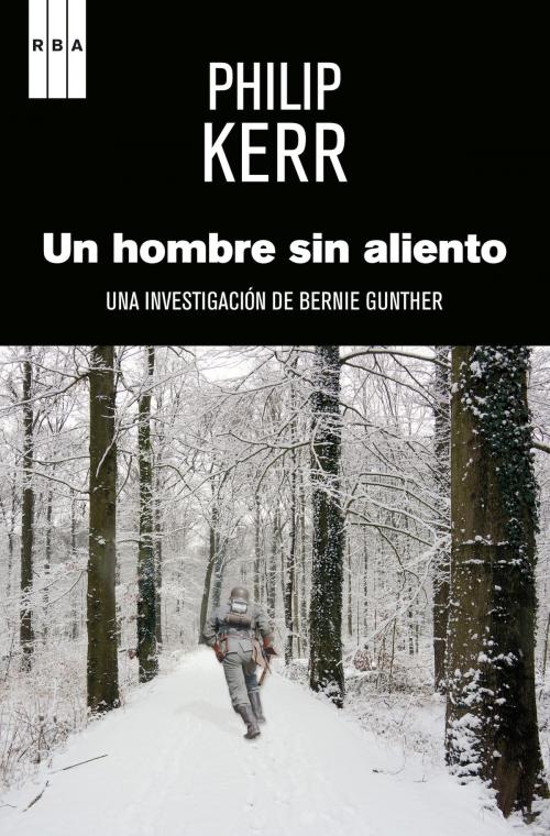 Cover of the book Un hombre sin aliento by Philip Kerr, RBA