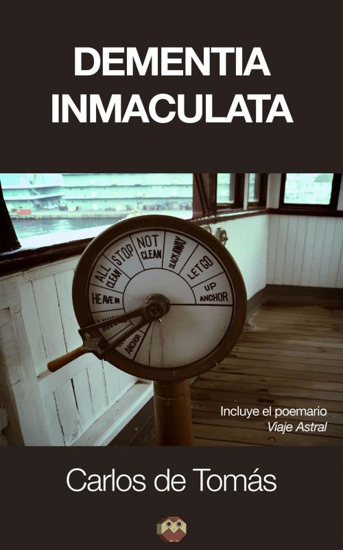 Cover of the book Dementia Inmaculata by Carlos de Tomás, Editorial Amarante