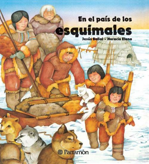 Cover of the book Esquimales by Jesús Ballaz, Parramón Paidotribo