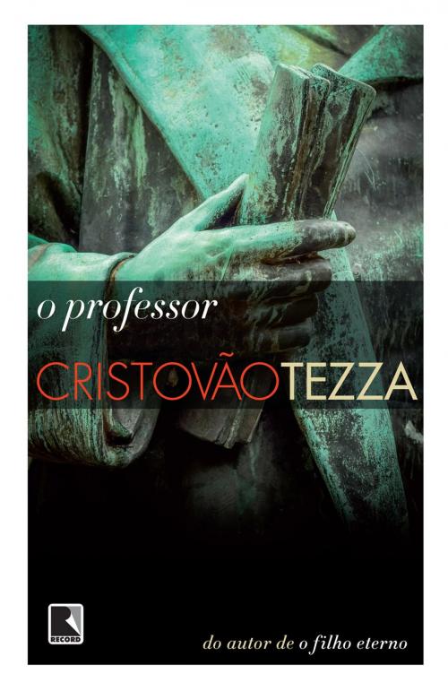 Cover of the book O professor by Cristovão Tezza, Record