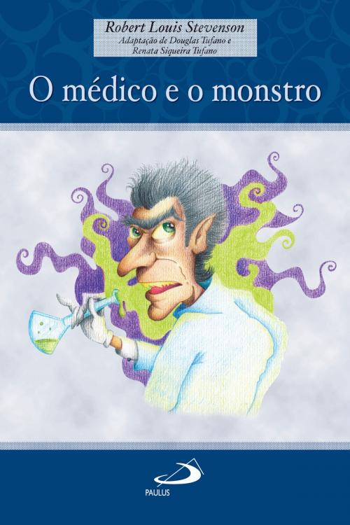 Cover of the book O médico e o monstro by Robert Louis Stevenson, Paulus Editora