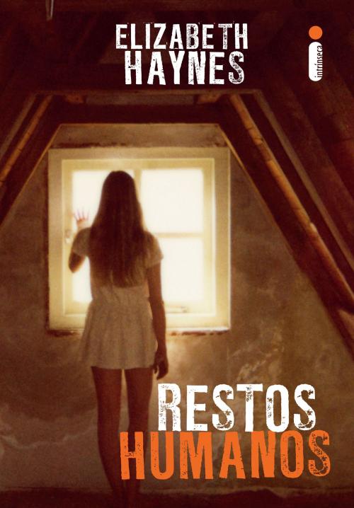 Cover of the book Restos humanos by Elizabeth Haynes, Intrínseca