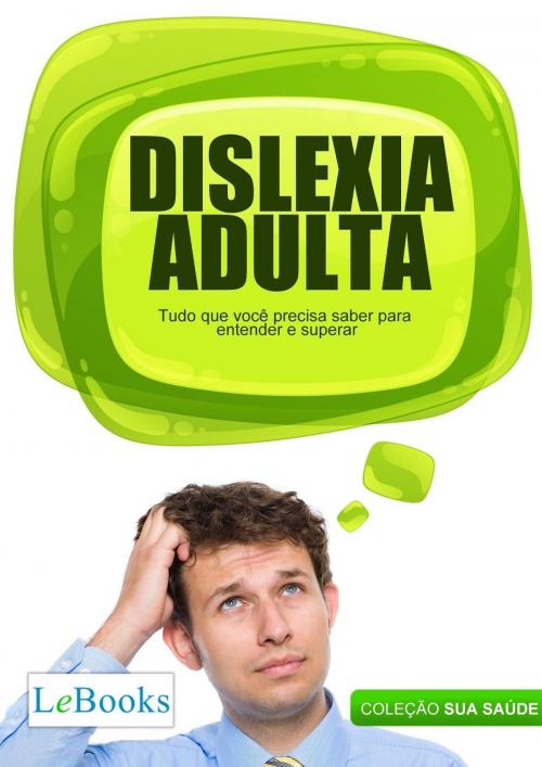 Cover of the book Dislexia adulta by Edições Lebooks, Lebooks Editora