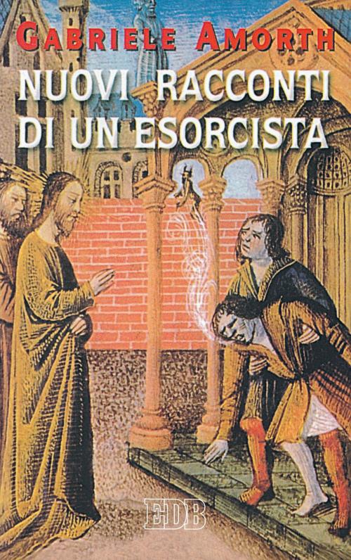 Cover of the book Nuovi racconti di un esorcista by Gabriele Amorth, EDB - Edizioni Dehoniane Bologna
