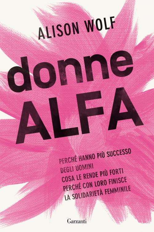 Cover of the book Donne Alfa by Alison Wolf, Garzanti