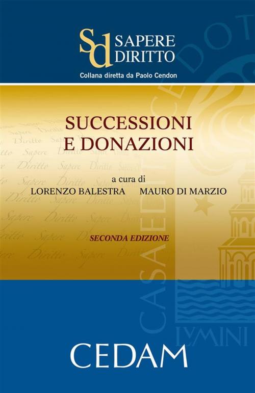 Cover of the book Successioni e donazioni. Seconda edizione by Lorenzo Balestra, Mauro di Marzio (a cura di), Cedam