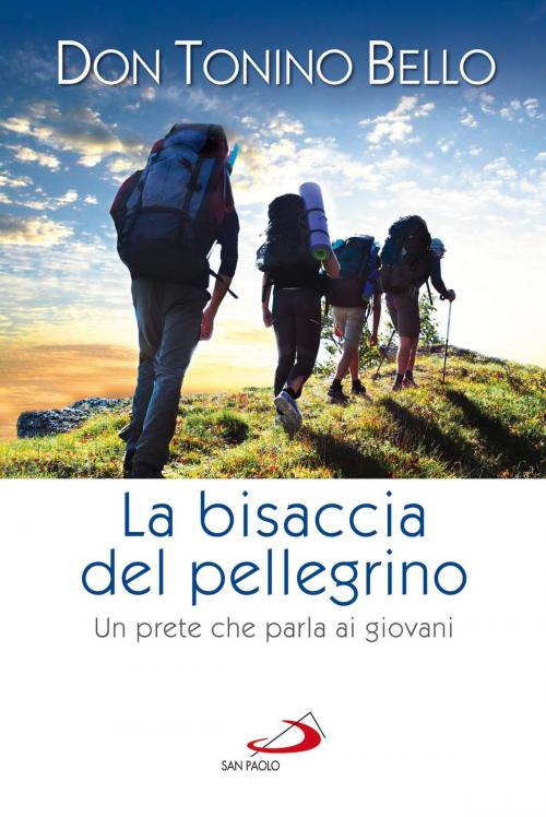 Cover of the book La bisaccia del pellegrino. Un prete che parla ai giovani by Tonino Bello, San Paolo Edizioni