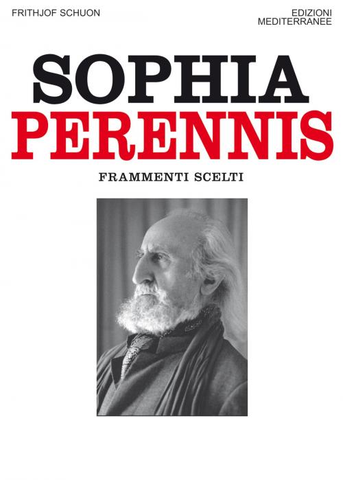 Cover of the book Sophia Perennis by Frithjof Schuon, Edizioni Mediterranee