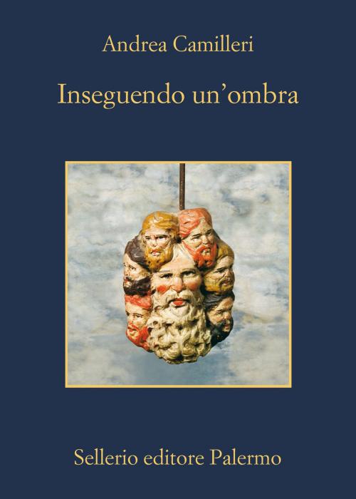 Cover of the book Inseguendo un'ombra by Andrea Camilleri, Sellerio Editore