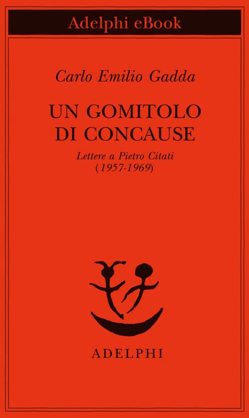 Cover of the book Un gomitolo di concause by Carlo Emilio Gadda, Adelphi