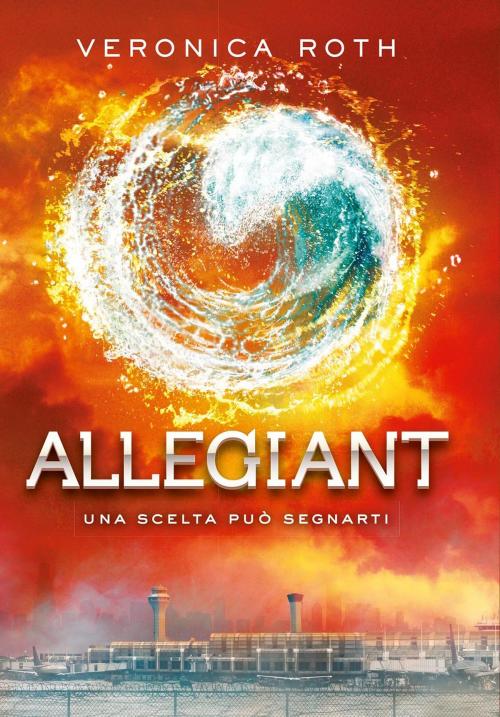 Cover of the book Allegiant by Veronica Roth, De Agostini