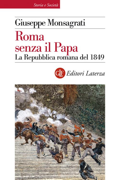 Cover of the book Roma senza il Papa by Giuseppe Monsagrati, Editori Laterza