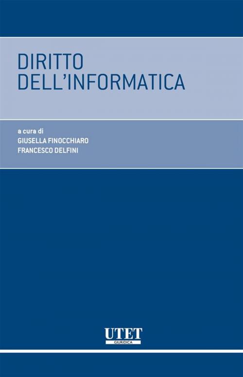 Cover of the book Diritto dell'informatica by Giusella Finocchiaro, Francesco Delfini (a cura di), Utet Giuridica