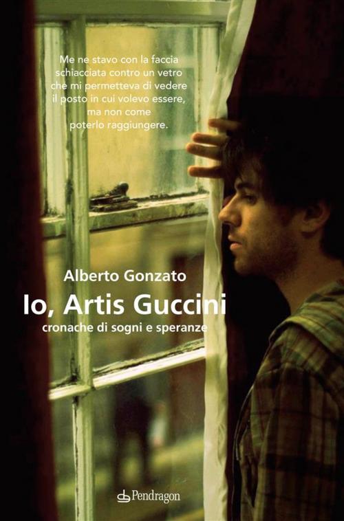 Cover of the book Io, Artis Guccini by Alberto Gonzato, Edizioni Pendragon