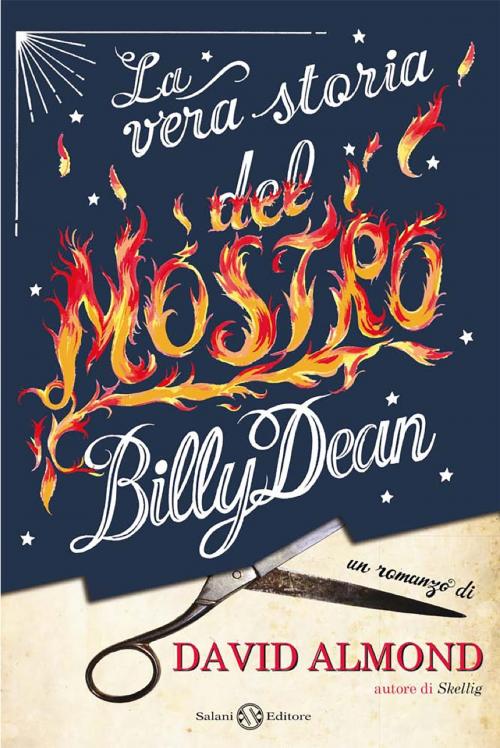 Cover of the book La vera storia del mostro Billy Dean by David Almond, Salani Editore