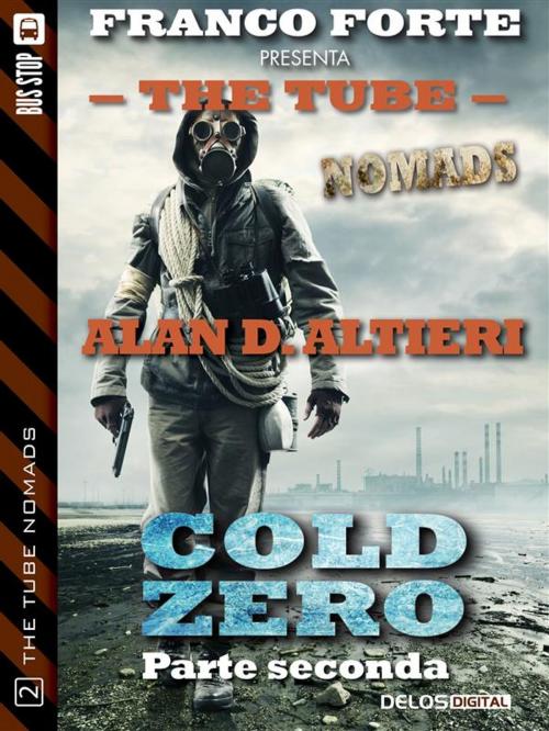 Cover of the book Cold Zero - Parte Seconda by Alan D. Altieri, Delos Digital