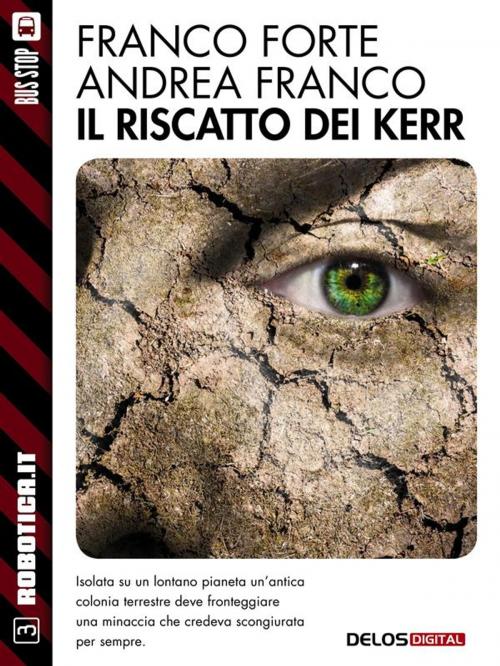 Cover of the book Il riscatto dei Kerr by Franco Forte, Andrea Franco, Delos Digital