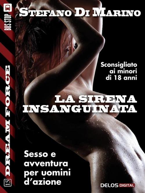 Cover of the book La sirena insanguinata by Stefano di Marino, Delos Digital
