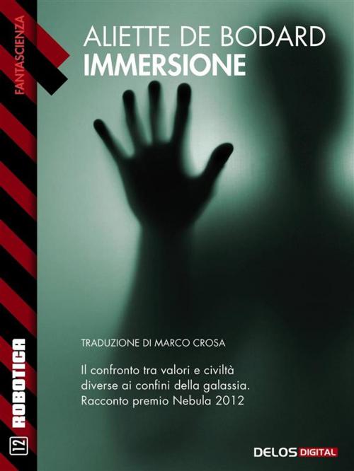 Cover of the book Immersione by Aliette de Bodard, Delos Digital