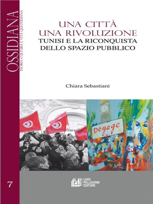 Cover of the book Una città una Rivoluzione by Chiara Sebastiani, Luigi Pellegrini Editore
