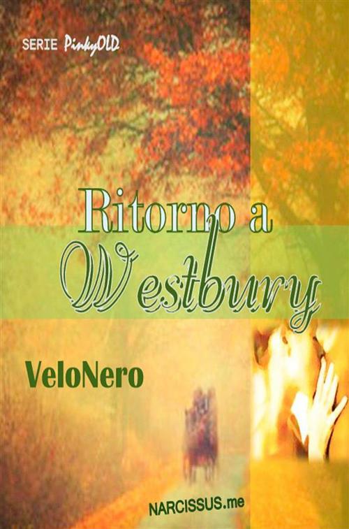 Cover of the book Ritorno a Westbury by Velonero, Velonero