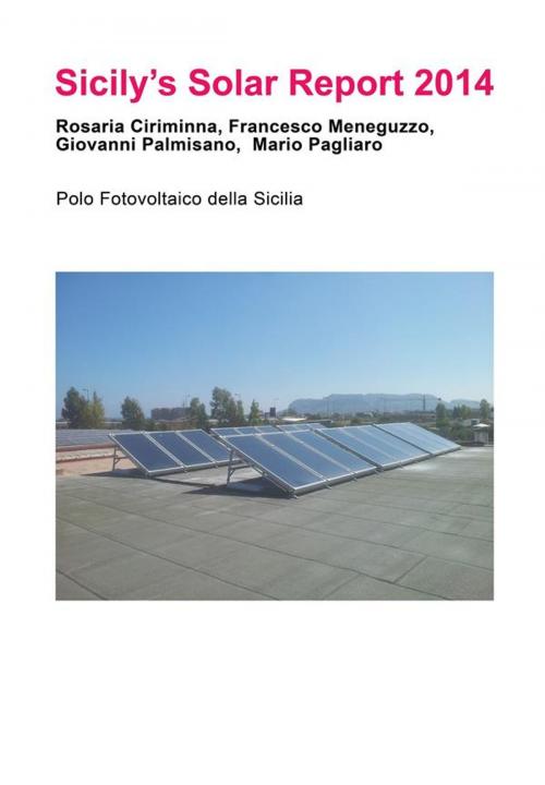 Cover of the book Sicily's Solar Report 2014 by Mario Pagliaro, Rosaria Ciriminna, Francesco Meneguzzo, Giovanni Palmisano, Rosaria Ciriminna
