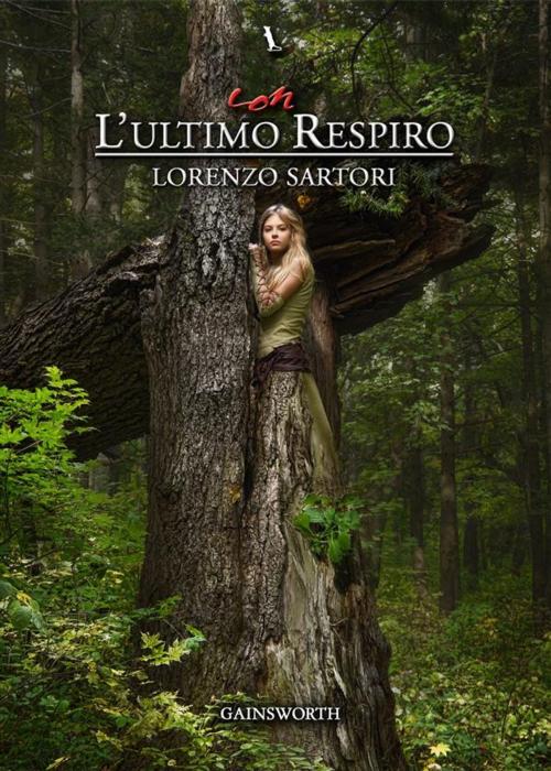 Cover of the book Con l'Ultimo Respiro by Lorenzo Sartori, Gainsworth Publishing