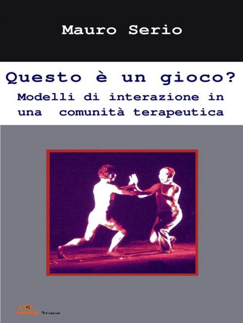 Cover of the book Questo è un gioco? by Mauro Serio, Mauro Serio