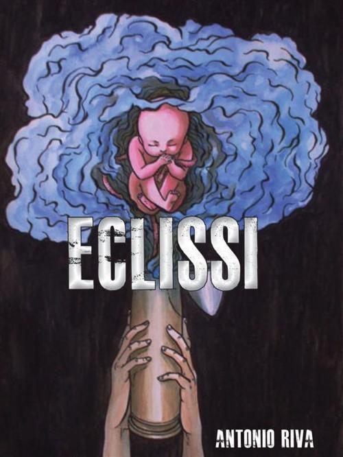 Cover of the book Eclissi by Antonio Riva, Youcanprint